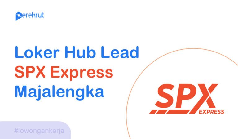 Loker Hub Lead SPX Express Majalengka