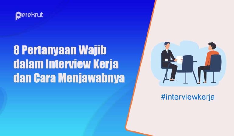 Pertanyaan interview Kerja dan Jawabannya