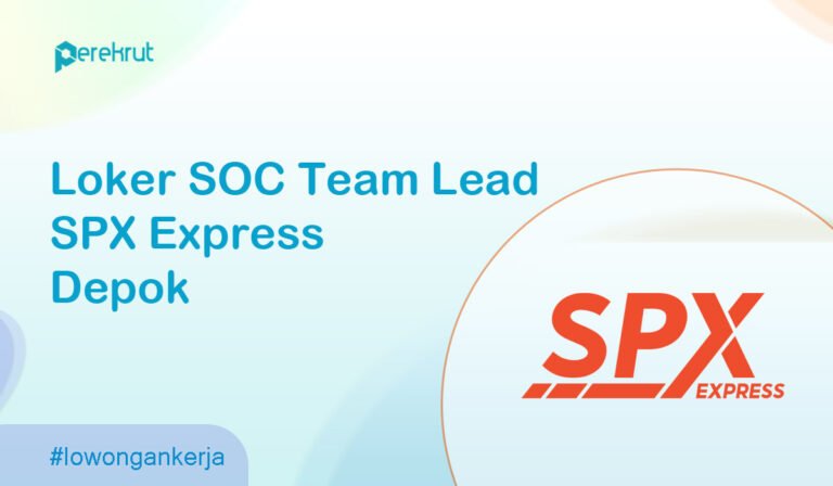 Lowongan SOC Team Lead spx express depok