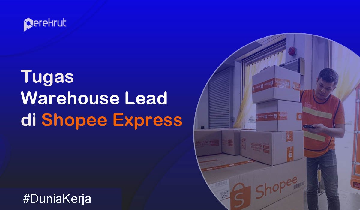 Tupoksi Warehouse Lead spx express